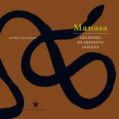 MANASA - LEGENDES DE SERPENTS INDIENS
