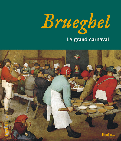 Brueghel : Le grand carnaval