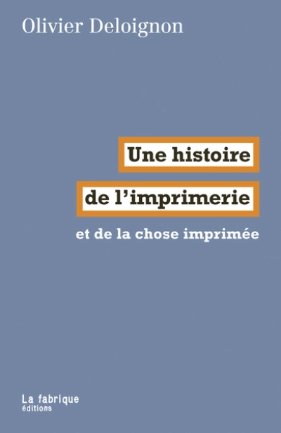 Une histoire de limprimerie: et de la chose imprimée