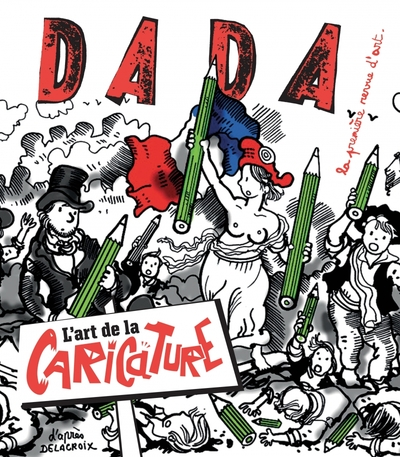 Revue Dada, n°220 : L'art de la caricature