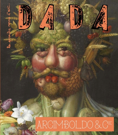 Revue Dada, n°254 : Arcimboldo