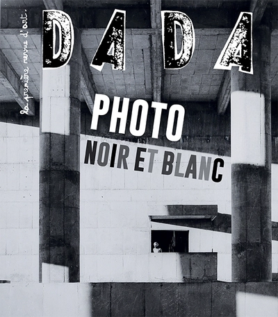 Revue Dada, n°286 : Photo Noir et Blanc
