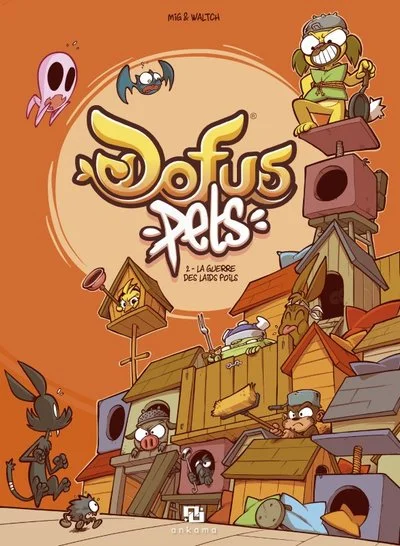 Dofus Pets, tome 2 : La guerre des laids poils