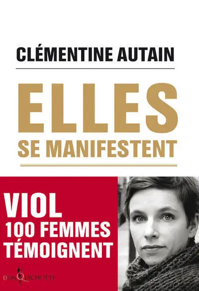 Elles se manifestent : Viol, 100 femmes témoignent