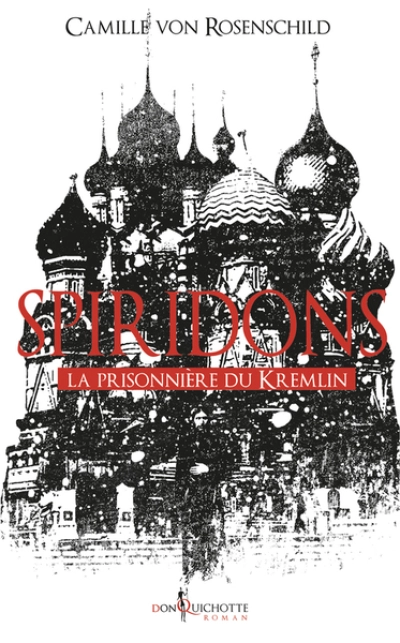 Spiridons : La prisonnière du Kremlin