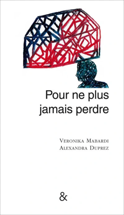 Pour ne plus jamais perdre