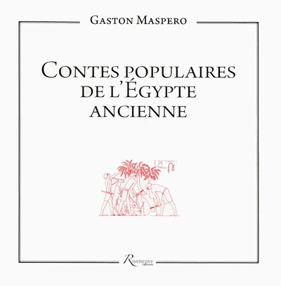 Contes populaires de l'Egypte ancienne