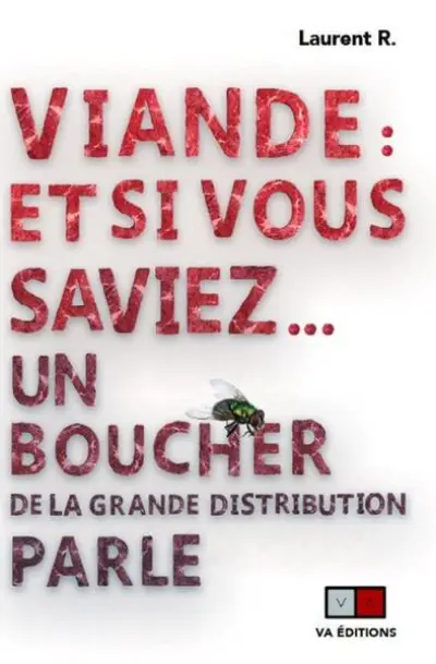 Viande : Et si vous saviez...