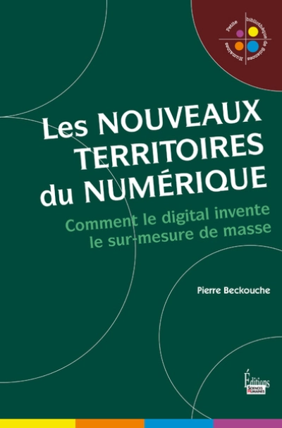 Les nouveaux territoires du numérique - L'univers digital du sur-mesure de masse