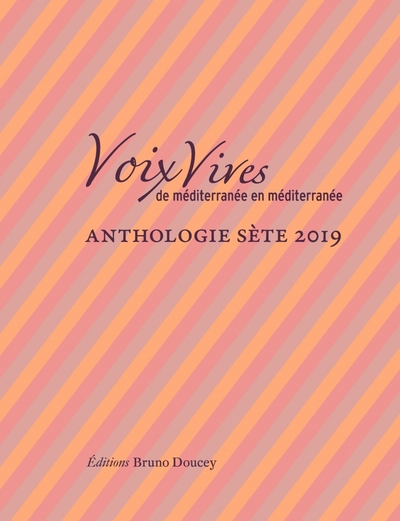 Voix vives de Méditerranée en Méditerranée : Anthologie Sète 2019