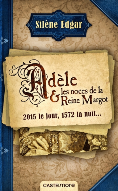 Adèle et les noces de la Reine Margot