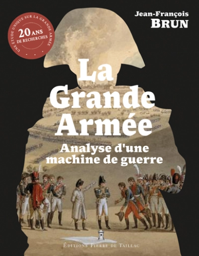 La Grande Armée, analyse d'une machine de guerre