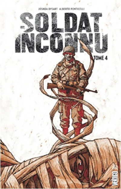 Soldat inconnu, tome 4 : Vertigo
