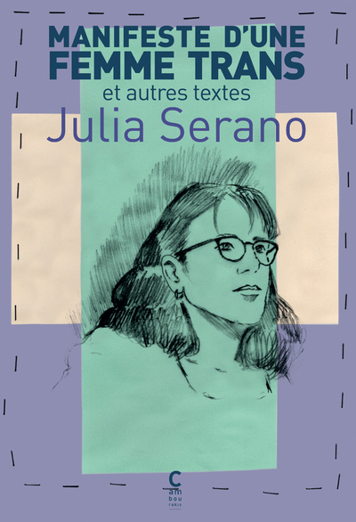 Manifeste d'une femme trans et autres textes