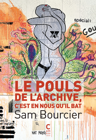 Le pouls de larchive, c'est en nous qu'il bat