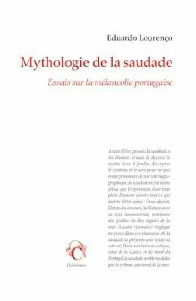 Mythologie de la Saudade-Essais sur la mélancolie portugaise