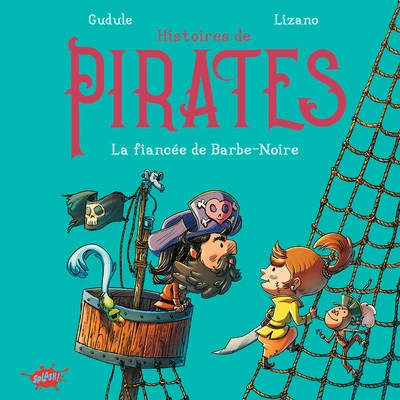 Histoires de pirates : La fiancée de Barbe-Noire