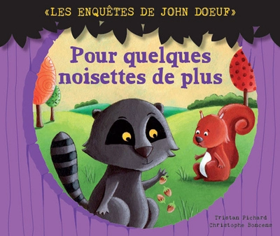 Les enquêtes de John Doeuf : Pour quelques noisettes de plus