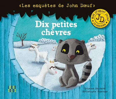 Les enquêtes de John Doeuf : Dix petites chèvres