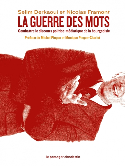 La guerre des mots - Combattre le discours politico-médiatiq