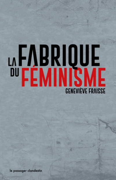 La fabrique du féminisme (poche)
