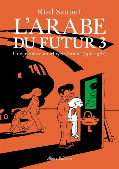 L'Arabe du futur : Une jeunesse au Moyen-Orient (1978-2011)