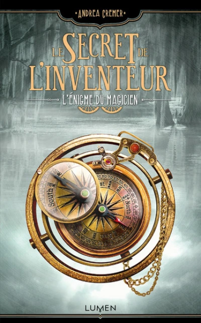Le secret de l'inventeur, tome 2 : L'énigme du magicien