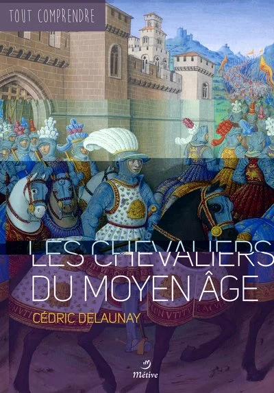 Les chevaliers du Moyen Age
