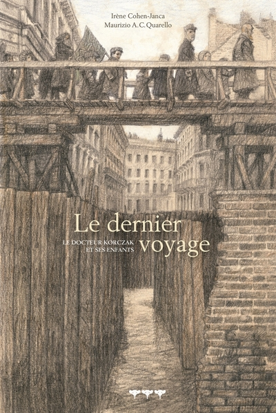 Le dernier voyage : Le docteur Korczak et ses enfants