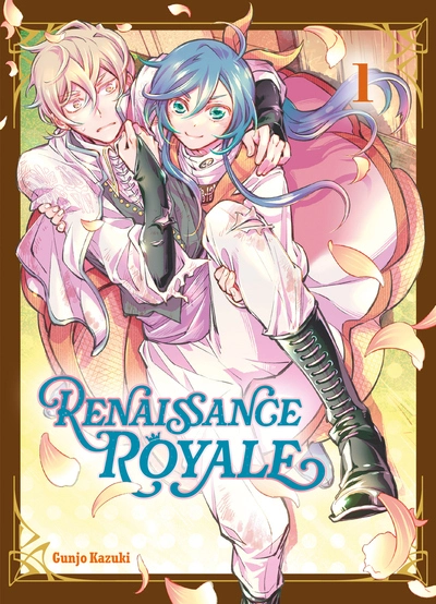 Renaissance royale, tome 1