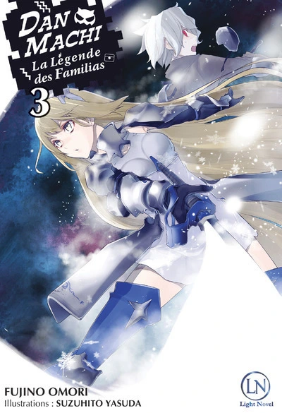 DanMachi - La légende des Familias, tome 3