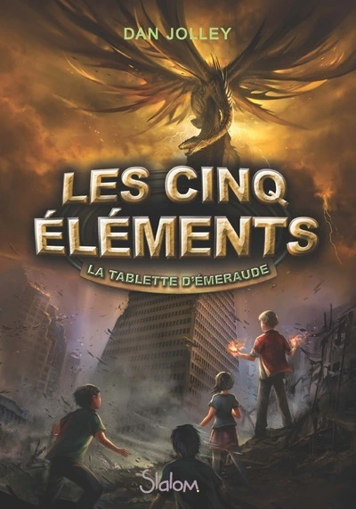 Les cinq éléments, tome 1 : La tablette d'émeraude