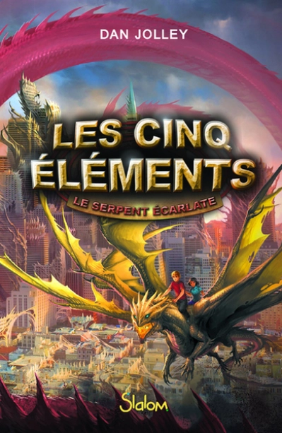 Les cinq éléments, tome 3 : Le serpent écarlate