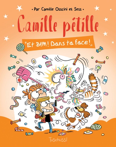 Camille Pétille, tome 2 : Et Bim ! Dans ta face !