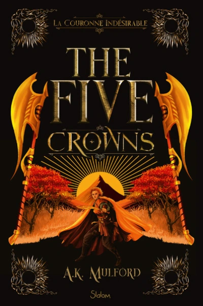 The Five Crowns, tome 3 : La Couronne indésirable