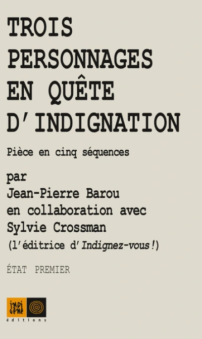 Trois personnages en quête d'indignation