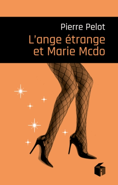 L'Ange étrange et Marie-McDo