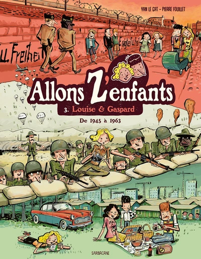 Allons Z'enfants, tome 3 : Louise & Gaspard de 1945 à 1963