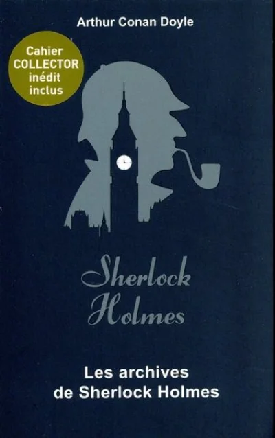 Sherlock Holmes - 56 Nouvelles