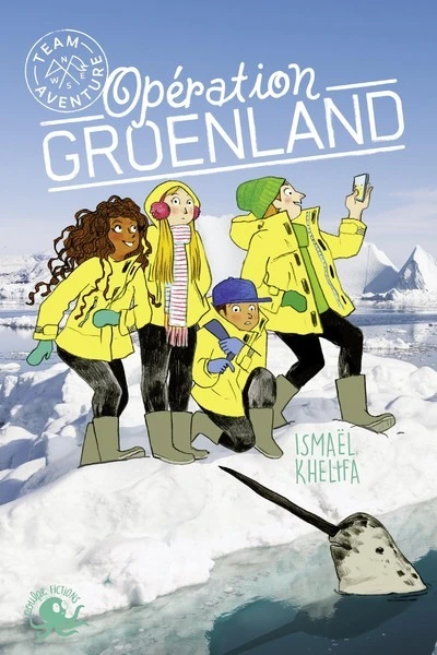 Team Aventure, tome 1 : Opération Groenland