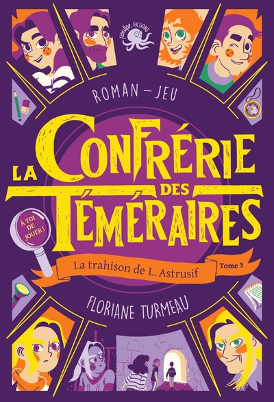 La confrérie des Téméraires, tome 3 : La trahison de L. Astrusif