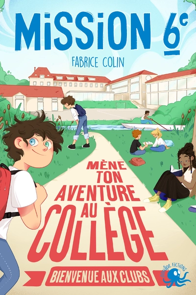 Mission 6e - Mène ton aventure au collège : Bienvenue aux clubs !