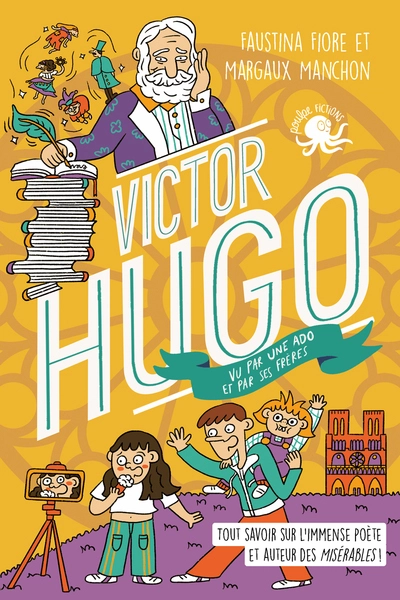 Victor Hugo vu par une ado et par ses frères