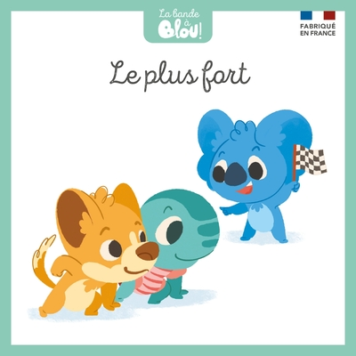 La bande à Blou : Le plus fort