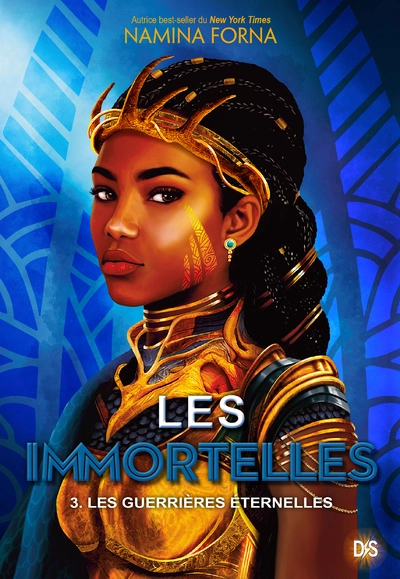 Les immortelles, tome 3 : Les Guerrières éternelles