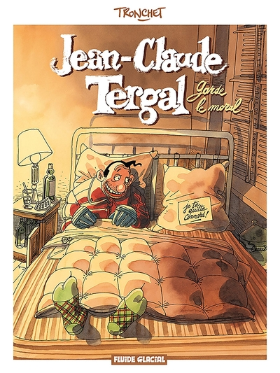 Jean-Claude Tergal, tome 1 : Garde le moral !