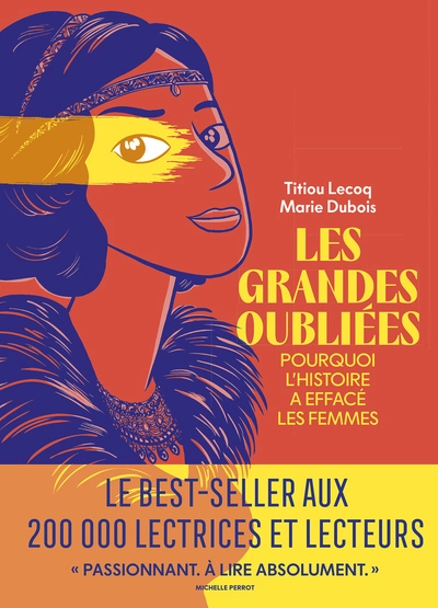 Les grandes oubliées : Pourquoi l'histoire a effacé les femmes (BD)