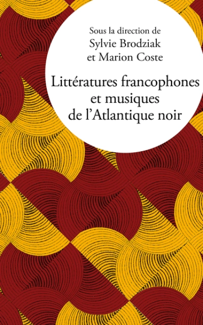 Littératures francophones et musiques de lAtlantique noir