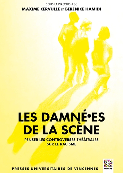 Les damné·es de la scène : Penser les contreverses théâtrales sur le racisme