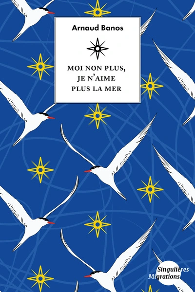 Moi non plus, je n'aime plus la mer